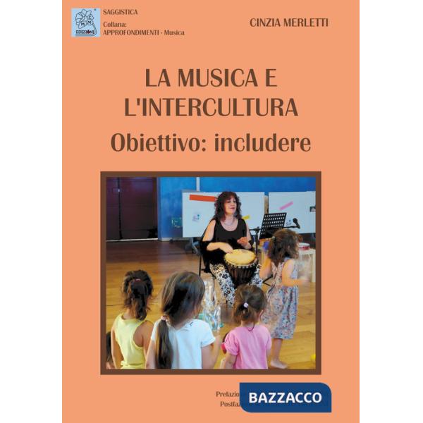 Musica e l'intercultura. Obiettivo: includere (La)