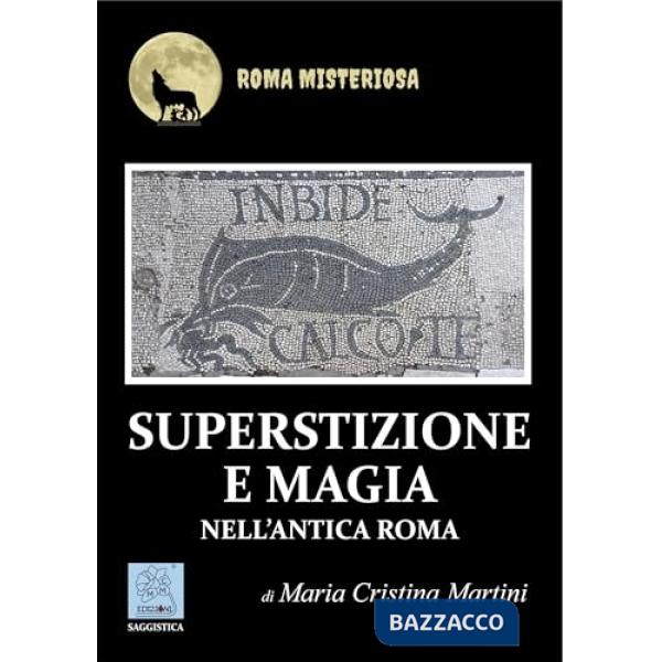 Superstizione e magia nell'Antica Roma