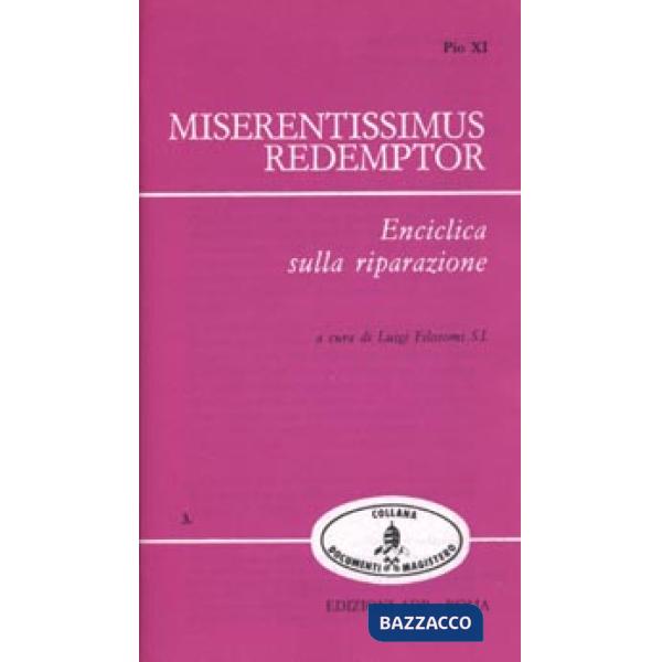 Miserentissimus redemptor. Enciclica sulla riparazione