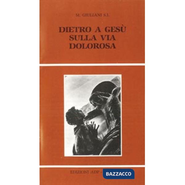 Dietro a Gesù sulla via dolorosa