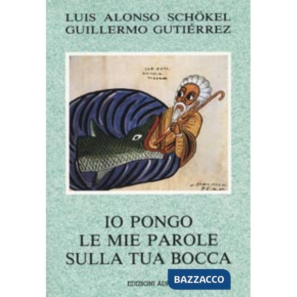 Io pongo le mie parole sulla tua bocca