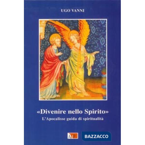 Divenire nello Spirito. L'Apocalisse. Guida di spiritualità