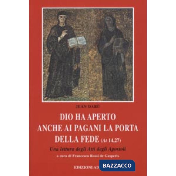 Dio ha aperto anche ai pagani la porta della fede. Una lettura degli Atti degli Apostoli