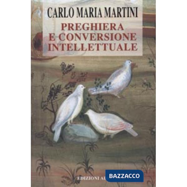 Preghiera e conversione intellettuale