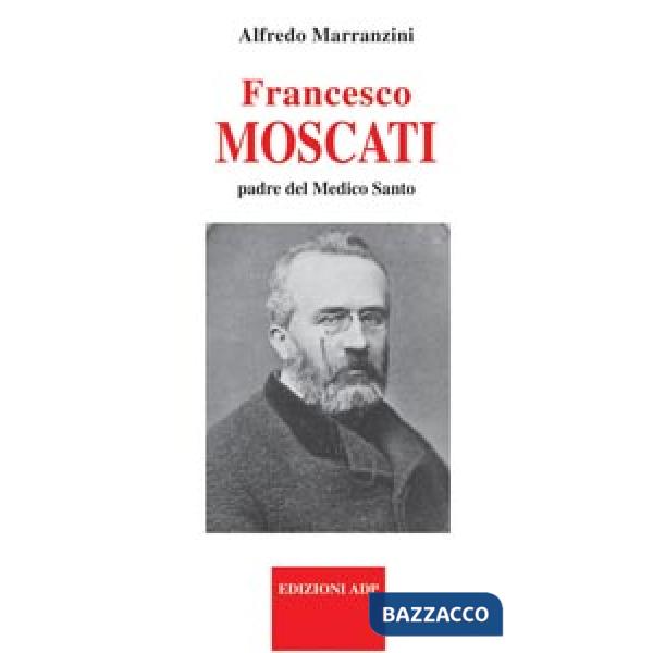Francesco Moscati, padre del medico santo