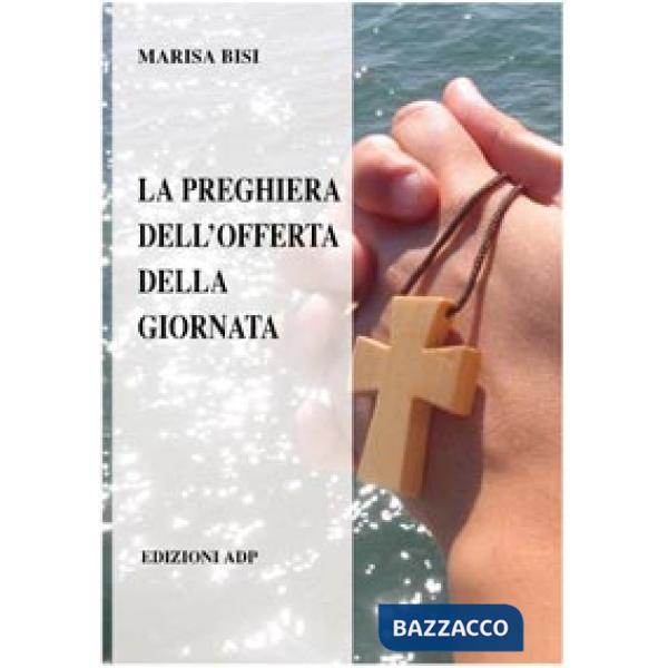 Preghiera dell'offerta della giornata (La)