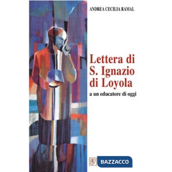 Lettera di s. Ignazio di Loyola ad un educatore di oggi