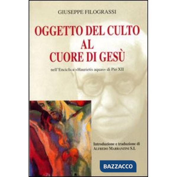 Oggetto del culto al cuore di Gesù nell'Enciclica "Haurietis Aquas" di Pio XII