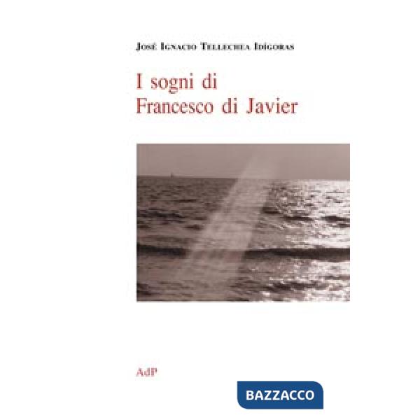 Sogni di Francesco di Javier (I)