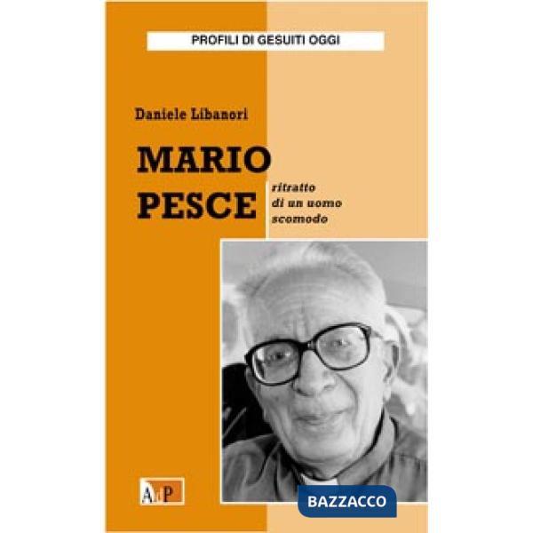 Mario Pesce. Ritratto di un uomo scomodo