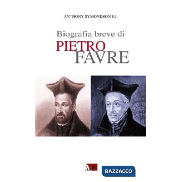 Biografia breve di Pietro Favre