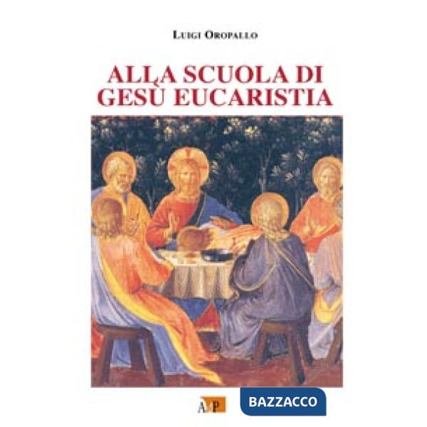 Alla scuola di Gesù eucaristia