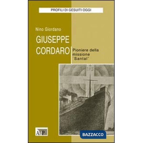 Giuseppe Cordaro. Pioniere della missione «Santal»