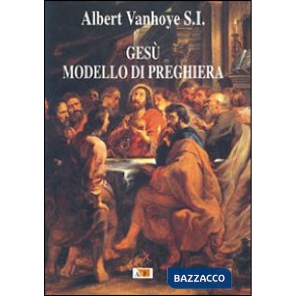 Gesù modello di preghiera