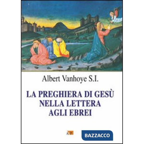 Preghiera di Gesù nella Lettera agli Ebrei (La)
