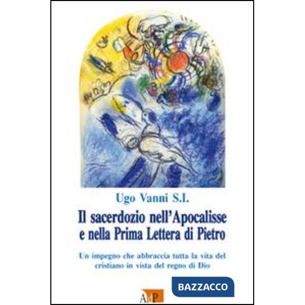 Sacerdozio nell'Apocalisse e nella Prima Lettera di Pietro. Un impegno che abbraccia tutta la vita del cristiano in vista del re