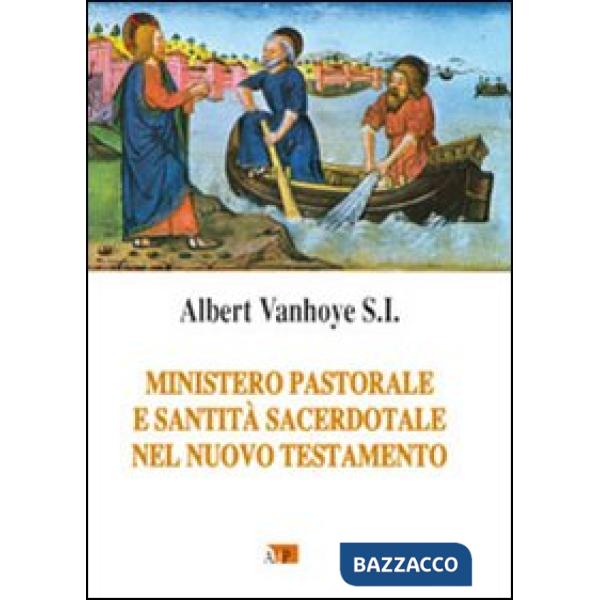 Ministero pastorale e santità sacerdotale nel Nuovo Testamento