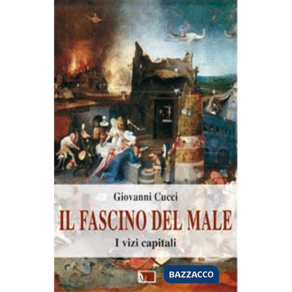 Fascino del male. I vizi capitali (Il)