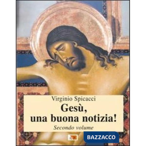 Gesù, una buona notizia!. Vol. 2