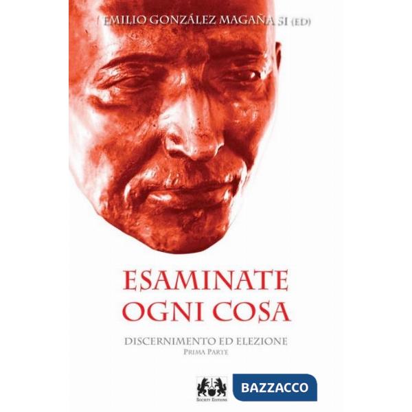 Esaminate ogni cosa. Vol. 1