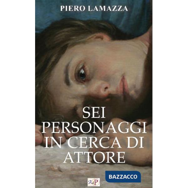 Sei personaggi in cerca di attore