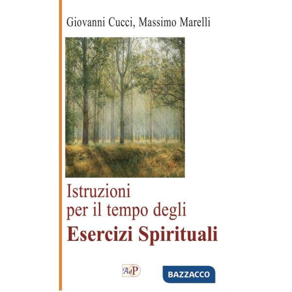 Istruzioni per il tempo degli esercizi spirituali. Nuova ediz.