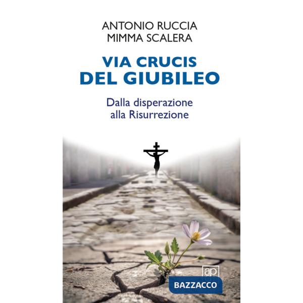 Via Crucis del Giubileo. Dalla disperazione alla Risurrezione