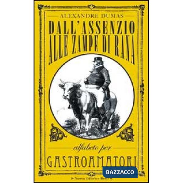 Dall'assenzio alle zampe di rana. Alfabeto per gastroamatori
