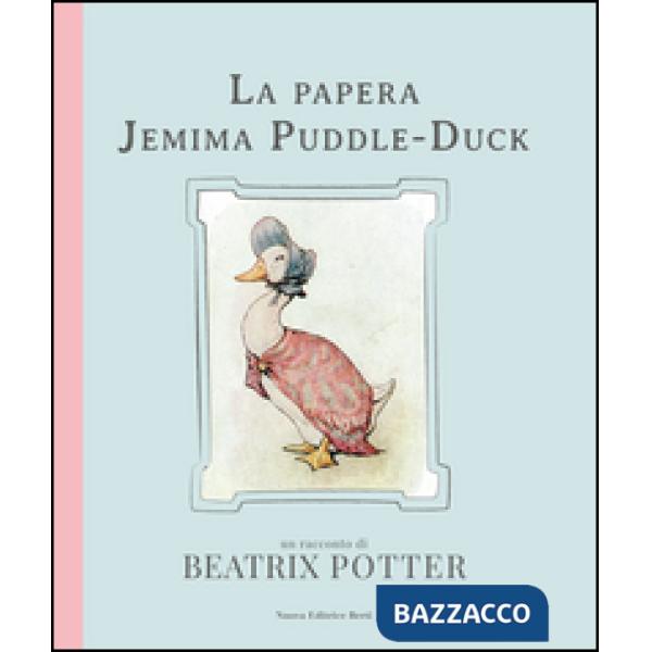 Papera Jemima Puddle-Duck. Ediz. illustrata (La)
