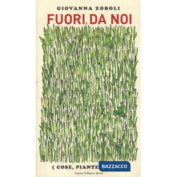 Fuori da noi (cose, piante, città)