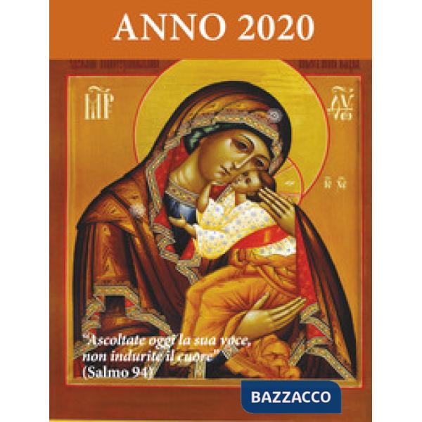 Ascoltate oggi la sua voce. Calendario liturgico 2020. Vergine della tenerezza