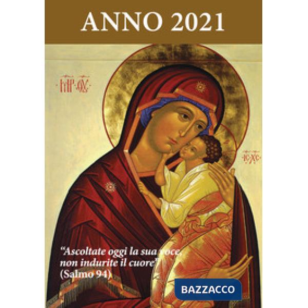 Ascoltate oggi la sua voce. Calendario liturgico 2021. Maria Madre di Misericordia