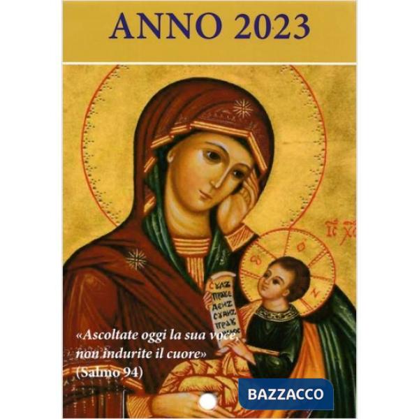 Ascoltate oggi la sua voce. Calendario liturgico 2023. Icona Maria consola...