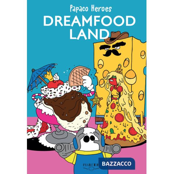 Dreamfood land. Papaco Heroes