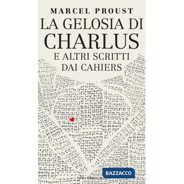 Gelosia di Charlus e altri scritti dai Cahiers (La)