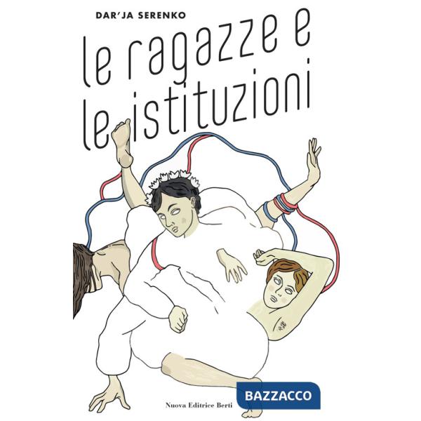 Ragazze e le istituzioni (Le)