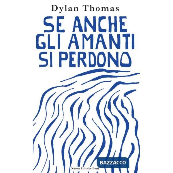 Se anche gli amanti si perdono. Lettere d'amore