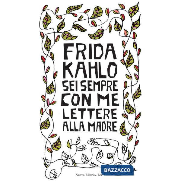 Sei sempre con me. Lettere alla madre