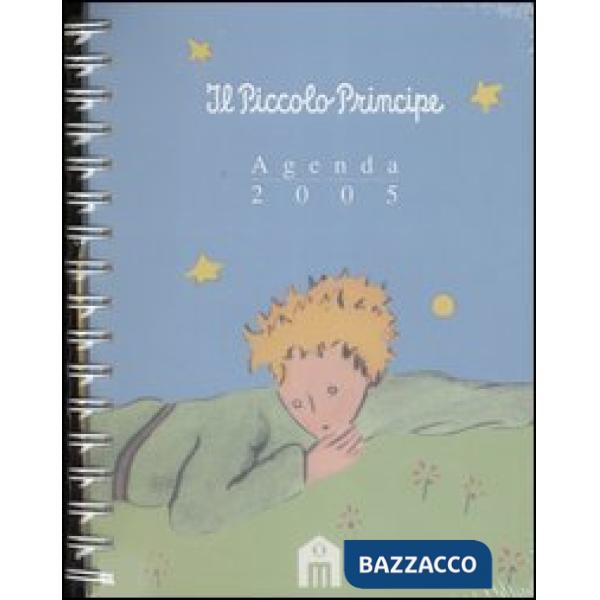 Piccolo Principe. Agenda 2005 (Il) (agenda 12 mesi da tavolo)