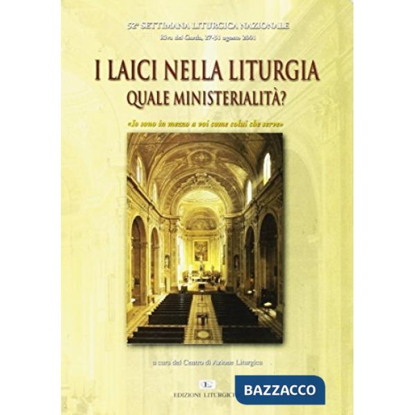 Laici nella liturgia: quale ministerialità? «Io sono in mezzo a voi come colui c