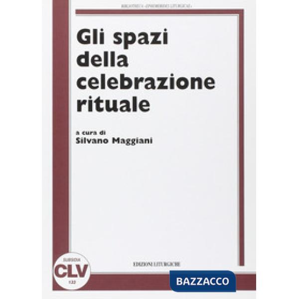 Spazi della celebrazione rituale (Gli)