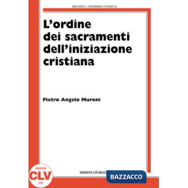 Ordine nell'amministrazione dei sacramenti dell'iniziazione cristiana. La storia