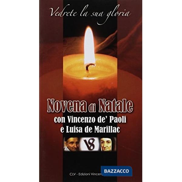 Vedere la sua gloria. Novena di Natale con Vincenzo de' Paolo e Luisa de Marilla