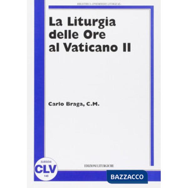 Liturgia delle ore al Vaticano II (La)