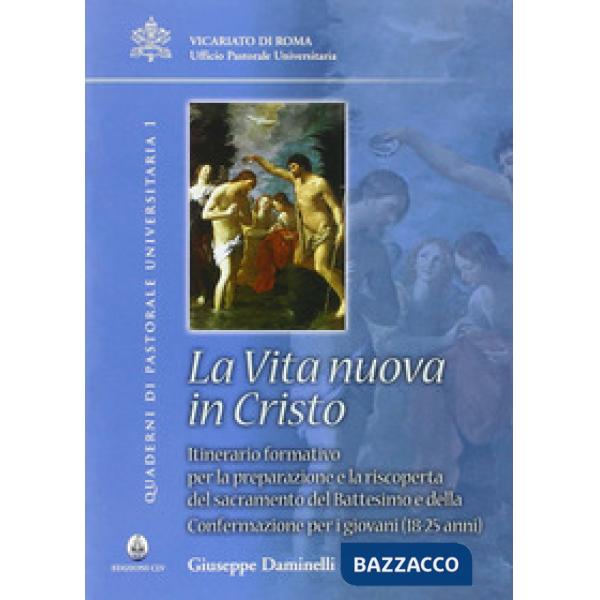 Vita nuova in Cristo. Itineratio formativo per la preparazione e la riscoperta d