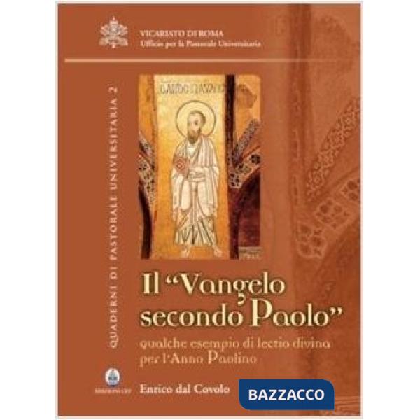 «Vangelo secondo Paolo». Qualche esempio di lectio divina per l'anno paolino (Il