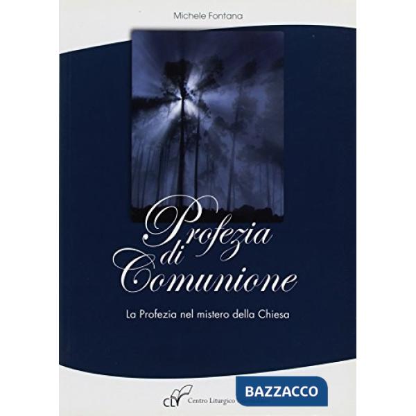Profezia di comunione. La profezia nel mistero della chiesa