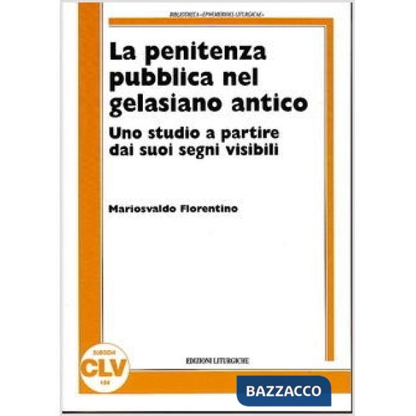 Penitenza pubblica nel gelasiano antico. Uno studio a partire dai suoi segni vis