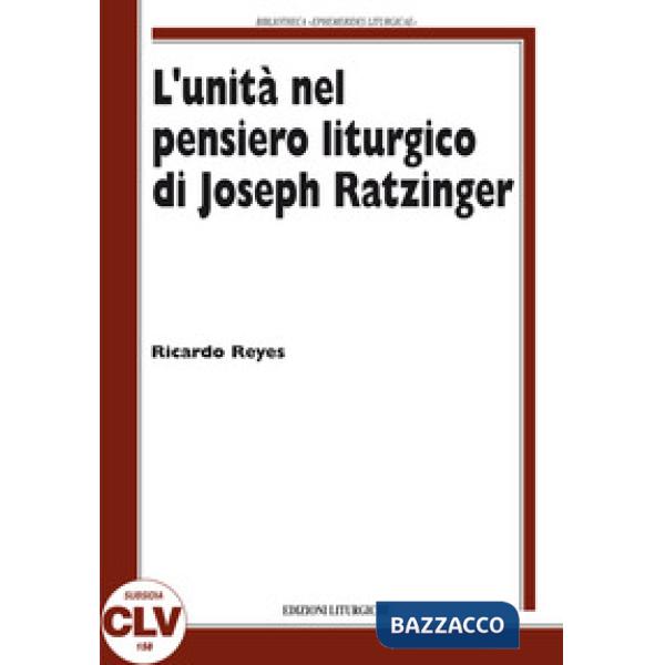 Unità nel pensiero liturgico di Joseph Ratzinger (L')