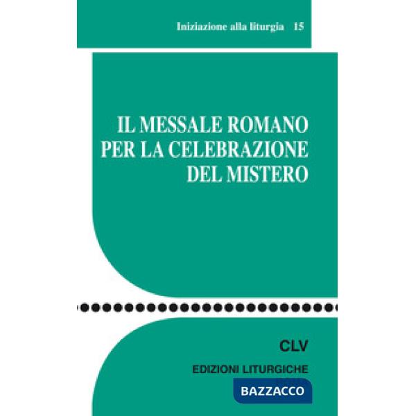 Messale romano per la celebrazione del mistero (Il)